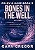 Bones In The Well: Premium ...
