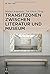 Transitzonen zwischen Literatur und Museum by Matteo Anastasio