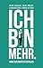 Ich bin mehr.