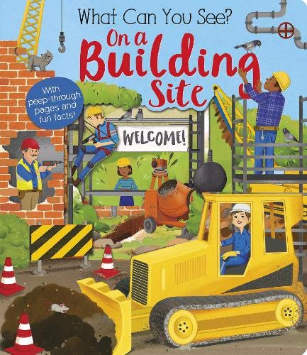 What Can You See? On A Construction Site (Board book)