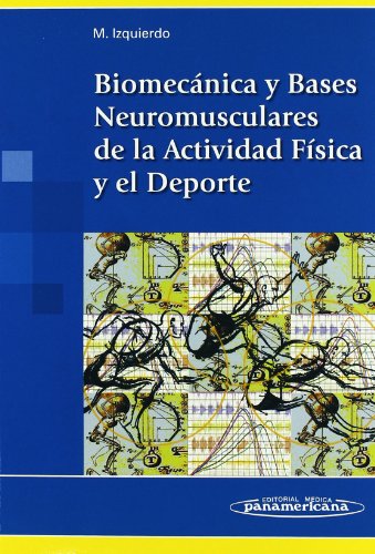 Biomecanica y Bases Neuromusculares de la Actividad Fsica y el Deporte (Paperback)