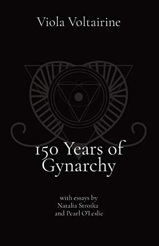 150 Years of Gynarchy (Paperback)