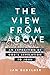The View From Above: An Exposition of God's Revelation to John