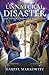 Unnatural Disaster by Darryl Markowitz