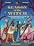 Season of the witch: A spellbinding history of witches and other magical folk