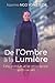 DE L'OMBRE À LA LUMIÈRE by Naomie Ngo Yon Tjega