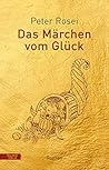 Das Märchen vom Glück Das Märchen vom Glück