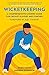 Wicketkeeping: A Comprehensive Modern Guide For Cricket Players and Coaches