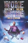 Woke Doesn't Mean Broke