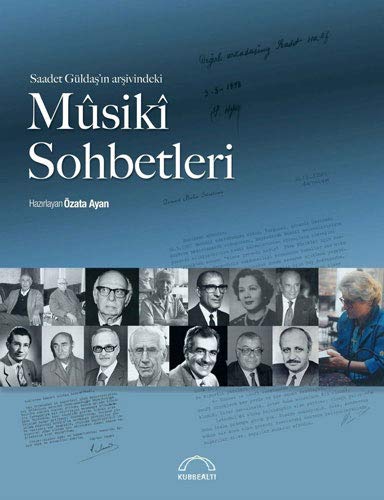 Saadet Güldaş'ın Arşivindeki Mûsikî Sohbetleri (Paperback)
