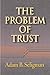The Problem of Trust
