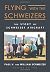 Flying with the Schweizers:...