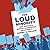 The Loud Minority: Why Protests Matter in American Democracy (The Princeton Studies in Political Behavior Series)