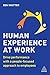 Human Experience at Work: D...