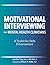 Motivational Interviewing for Mental Health Clinicians: A Toolkit for Skills Enhancement