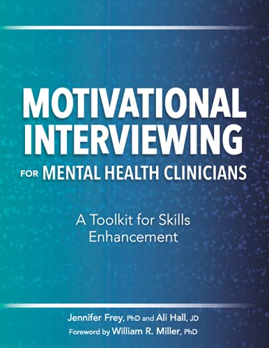 Motivational Interviewing for Mental Health Clinicians: A Toolkit for Skills Enhancement (Paperback)