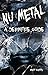 NuMetal: A Definitive Guide