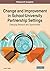 Change and Improvement in School-University Partnership Settings: Emerging Research and Opportunities