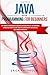 Java Programming for Beginners: Top Primary Programming Language for Developers at Top Companies. a Practical Guide you Can't Miss to Learn Java in 7 Days or Less, with Hands-on Projects.