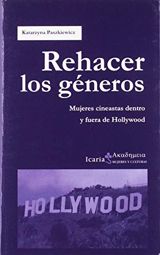 Rehacer los géneros. Mujeres cineastas dentro y fuera de Hollywood. (Paperback)