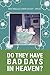 Do They Have Bad Days in Heaven? by Michelle Linn-Gust