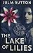 The Lake of Lilies: Premium Hardcover Edition