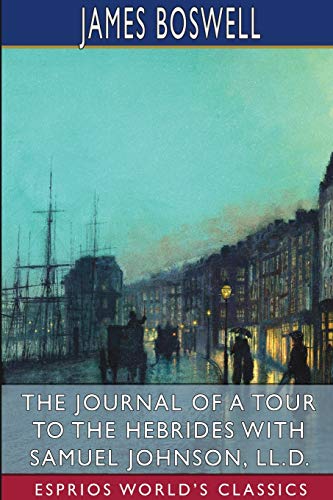 The Journal of a Tour to the Hebrides with Samuel Johnson