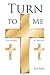 Turn To Me: The Sequel: A T...