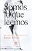 Somos lo que leemos by Letras libres