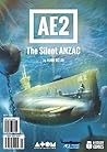 AE2: The Silent ANZAC AE2: The Silent ANZAC