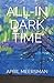 All-in Dark Time