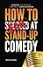 How to FAIL at Stand-Up Comedy