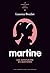 Martine - Une Aventuriere du Quotidien
