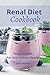 Renal Diet Cookbook: Tasty ...