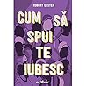 Cum să spui te iu...