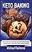 Keto Baking: Quick & Easy K...