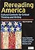 Rereading America: Cultural Contexts for Critical Thinking and Writing