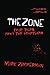 The Zone: True Tales From T...