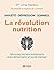 La révolution nutrition