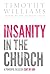 Insanity in the Church: A P...