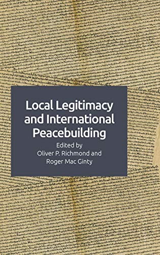 Local Legitimacy and International Peacebuilding (Hardcover)
