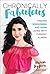 Chronically Fabulous: Finding Wholeness and Hope Living with Chronic Illness