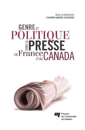 Genre et Politique dans la presse en France et au Canada (Paperback)