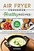 Air Fryer Cookbook - Health...