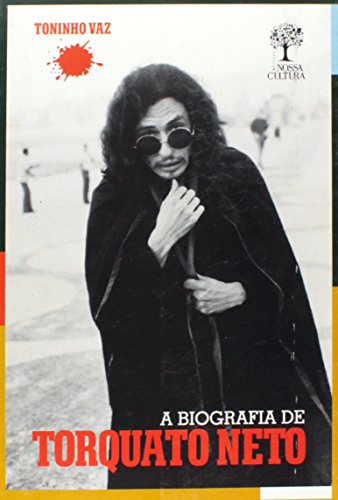 Pra mim chega: a biografia de Torquato Neto (Paperback)