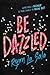 Be Dazzled