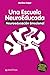 Una escuela neuroeducada: N...