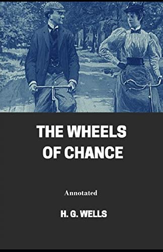 The Wheels of Chance Annotated
