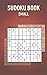 Sudoku Book Small: Fun Game...