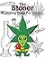 The Stoner Coloring Book fo...